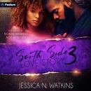 A South Side Love Story 3: A South Side Love Story, Book 3 Audiobook