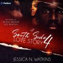 A South Side Love Story 4: A South Side Love Story, Book 4 Audiobook