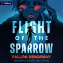 Flight of the Sparrow: An Intergalactic Adventure: Flight of the Sparrow, Book 1 Audiobook