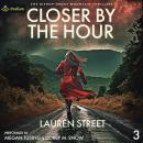 Closer by the Hour: The Bishop Smoky Mountain Thrillers, Book 3 Audiobook