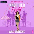 Knot Her Fight: MVP: Most Valuable Pack, Book 3 Audiobook
