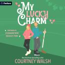 Cover of My Lucky Charm: A Holidays with Hart Standalone