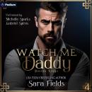 Watch Me, Daddy: Boston Kings, Book 4 Audiobook