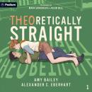 Theoretically Straight: Theoretically Straight, Book 1 Audiobook