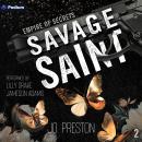 Savage Saint: Empire of Secrets, Book 2 Audiobook