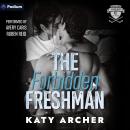 The Forbidden Freshman: Nolan U Hockey, Book 1 Audiobook