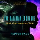 Karma and Rafe: The Galatian Exchange, Book 1 Audiobook