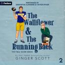 The Wallflower and the Running Back: The Final Score Series, Book 2 Audiobook