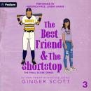 The Best Friend and the Shortstop: The Final Score Series, Book 3 Audiobook