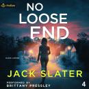 No Loose End: Blake Larsen, Book 4 Audiobook