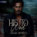 His to Wed: Reluctant Vows, Book 1 Audiobook