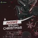 A Pucking Wrong Christmas: The Pucking Wrong Series Audiobook