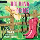 Holding the Reins: Silver Pines Ranch Series, Book 1 Audiobook