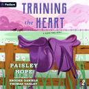 Training the Heart: Silver Pines Ranch Series, Book 2 Audiobook