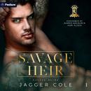 Savage Heir: Savage Heirs, Book 1 Audiobook