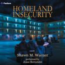 Homeland Insecurity: First Mission Audiobook