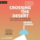 Crossing the Desert: The Power of Embracing Life's Difficult Journeys Audiobook