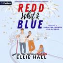 Redd, Whit & Blue: A Nebraska Knights Holiday Hockey Romance Audiobook