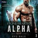 Stone-Hearted Alpha: Cold-Blooded Alpha, Book 3 Audiobook
