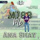 Miss Me: Covey U, Book 2 Audiobook