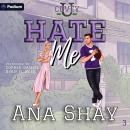 Hate Me: Covey U, Book 3 Audiobook