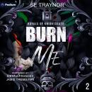 Burn Me: Royals of KnightsGate, Book 2 Audiobook