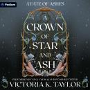 A Crown of Star & Ash: The Fate of Ashes, Book 1 Audiobook