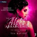 The Alpha's Arrangement: The Omega Accords, Book 2 Audiobook