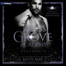 Cover of Psychotic: Kings of Grove Academy, Book 2