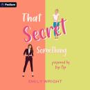 That Secret Something Audiobook
