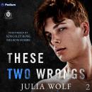 These Two Wrongs: Savage Academy, Book 2 Audiobook