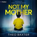 Not My Mother Audiobook