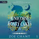 Unicorns and Honey Cakes: Shifters and Sweets, Book 1 Audiobook