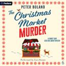 The Christmas Market Murder: The Charity Shop Detective Agency Mysteries, Book 6 Audiobook