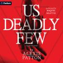 Us Deadly Few: Us Dark Few Series, Book 2 Audiobook