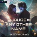 A House by Any Other Name: Hidden Sanctuary, Book 2 Audiobook