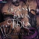 Against Dark Tides: Beneath Black Sails, Book 2 Audiobook