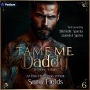 Tame Me, Daddy: Boston Kings, Book 6 Audiobook