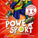 The Power of Sport and Other Stories Audiobook