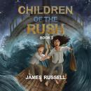 Children of the Rush - Book Three Audiobook