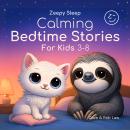 Zeepy Sleep: Calming Bedtime Stories for Kids: Soothing Tales with Mindfulness and Meditation to Help Children Sleep Audiobook