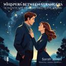 Whispers Between Strangers: Romantic Encounters That Leave a Mark Audiobook