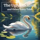 The Ugly Duckling and Other Fairy Tales Audiobook