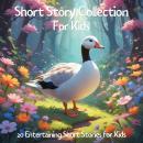 Short Story Collection for Kids: 20 Entertaining Short Stories for Kids Audiobook