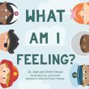 What Am I Feeling? Audiobook
