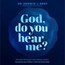 Cover of God, Do You Hear Me?: Discover the Prayer God Always Answers