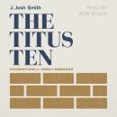 The Titus Ten: Foundations for Godly Manhood Audiobook