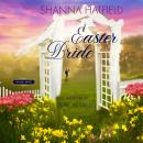 Easter Bride: A Sweet Romance Audiobook