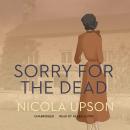 Cover of Sorry for the Dead: A Josephine Tey Mystery