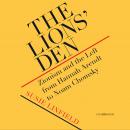 The Lions' Den: Zionism and the Left from Hannah Arendt to Noam Chomsky Audiobook